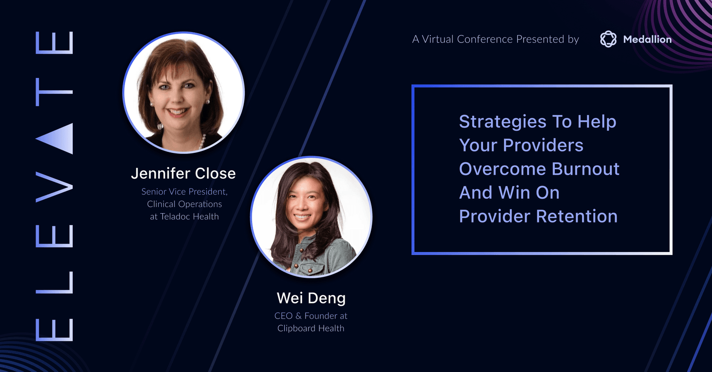 Strategies to Help Your Providers Overcome Burnout and Win on Provider Retention