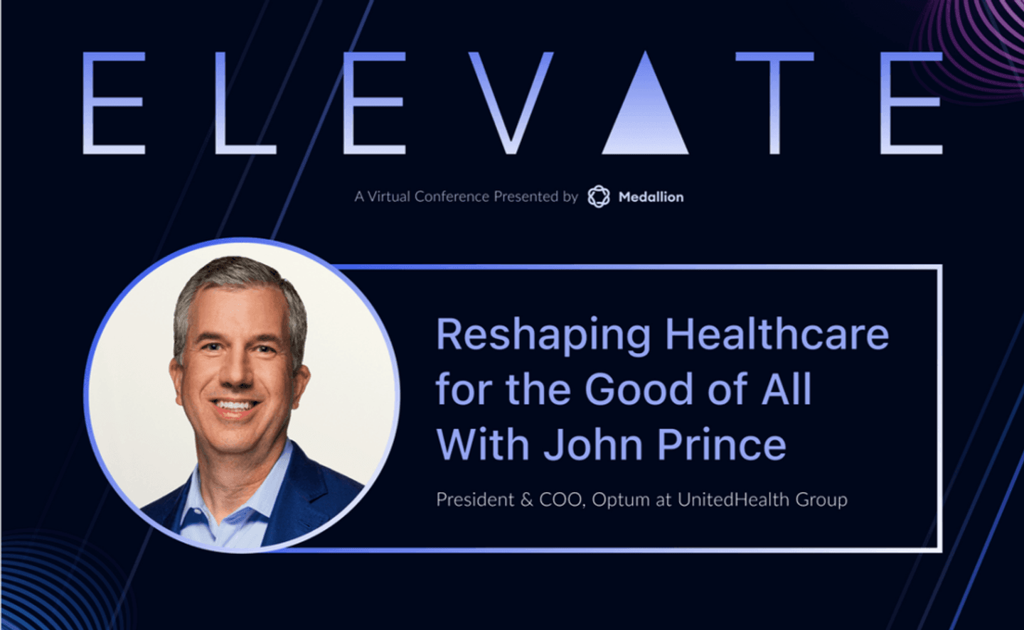 President and COO of Optum at UnitedHealth Group John Prince on reshaping healthcare for the good of all